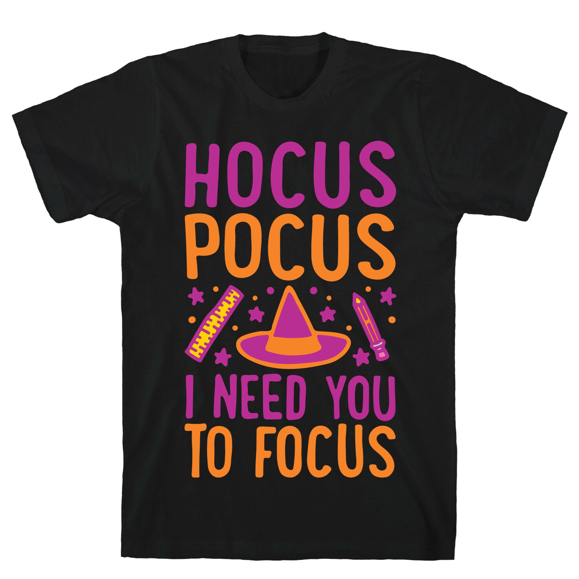 Hocus Pocus I Need You To Focus White Print T-Shirt